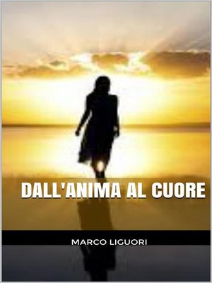 cover image of Dall'Anima al Cuore